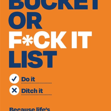 Bucket or Fck It List