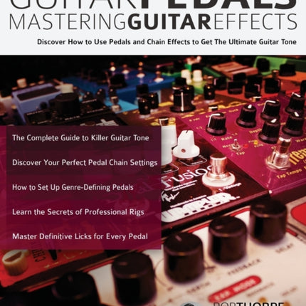 Guitar Pedals: Mastering Guitar Effects