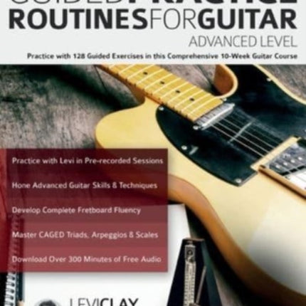 Guided Practice Routines For Guitar - Advanced Level