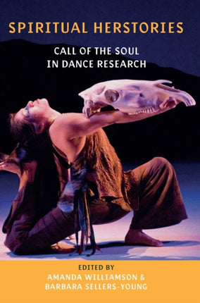 Spiritual Herstories: Call of the Soul in Dance