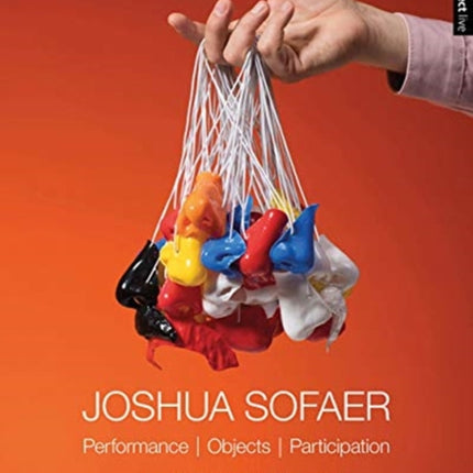 Joshua Sofaer: Performance | Objects | Participation