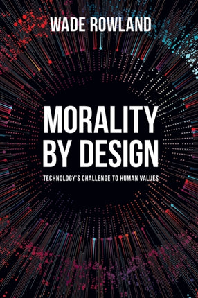 Morality by Design - Technology's Challenge to