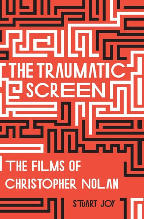 The Traumatic Screen: The Films of Christopher