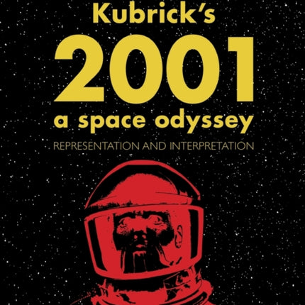 Understanding Kubrick's 2001: A Space Odyssey: