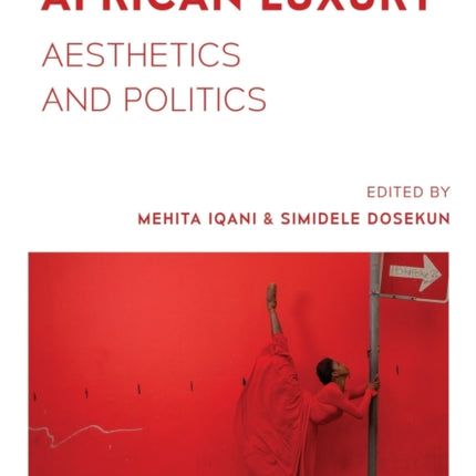 African Luxury: Aesthetics and Politics