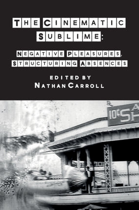 The Cinematic Sublime: Negative Pleasures,