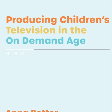 Producing Children’s Television in the On Demand