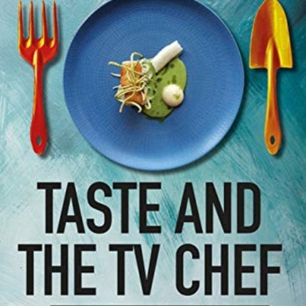 Taste and the TV Chef: How Storytelling Can Save the Planet