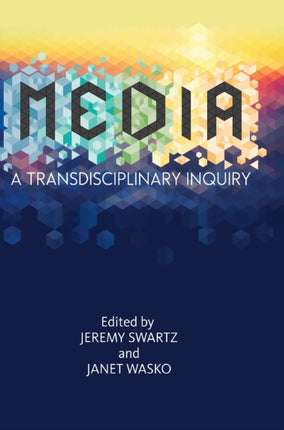 MEDIA: A Transdisciplinary Inquiry