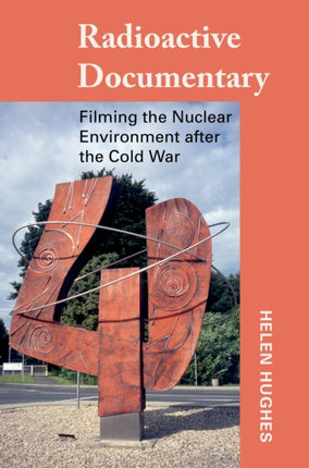 Radioactive Documentary: Filming the Nuclear