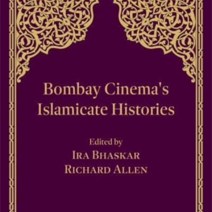 Bombay Cinema's Islamicate Histories