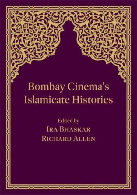 Bombay Cinema's Islamicate Histories