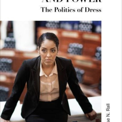 Fashion, Women and Power: The Politics of Dress