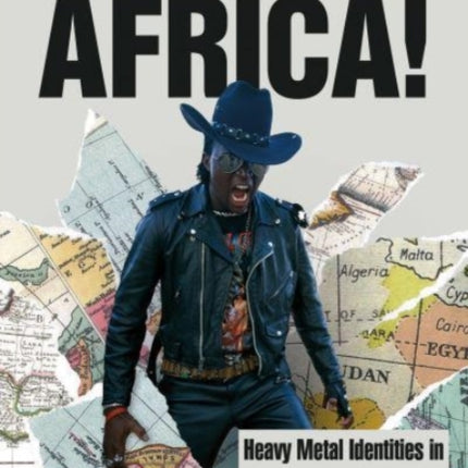 Scream for Me, Africa!: Heavy Metal Identities in