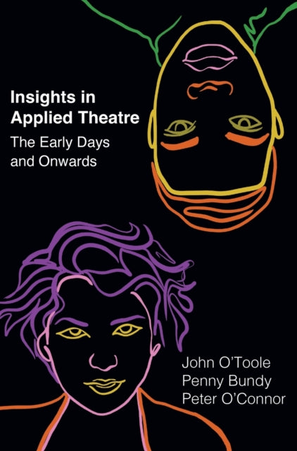 Insights in Applied Theatre: The Early Days and