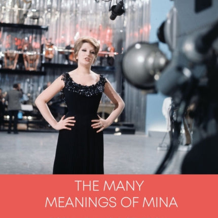 The Many Meanings of Mina: Popular Music Stardom