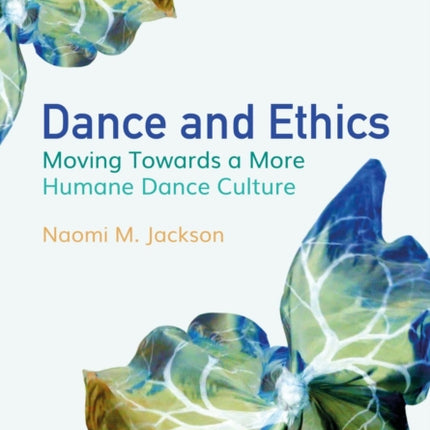 Dance and Ethics: Moving Towards a More Humane