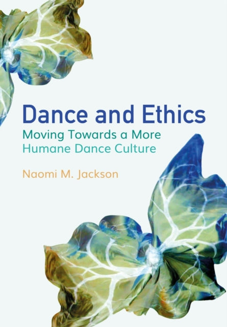 Dance and Ethics: Moving Towards a More Humane