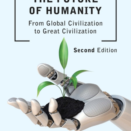 The Future of Humanity (Second Edition): From