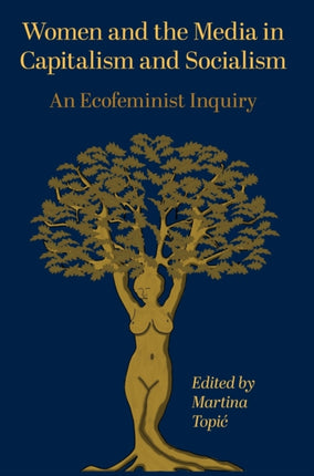 Women and the Media in Capitalism and Socialism:
