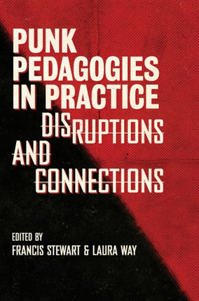 Punk Pedagogies in Practice: Disruptions and