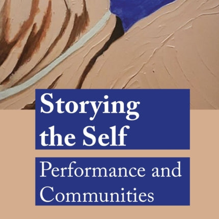 Storying the Self: Performance and Communities