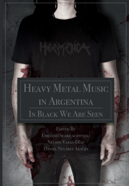 Heavy Metal Music in Argentina: In Black We Are Seen