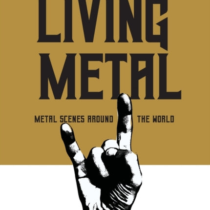 Living Metal: Metal Scenes around the World