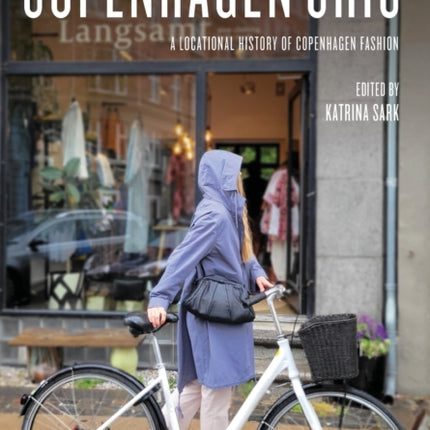 Copenhagen Chic: A Locational History of