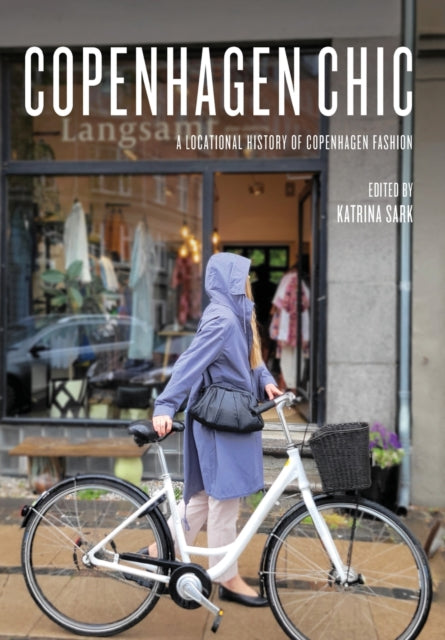 Copenhagen Chic: A Locational History of