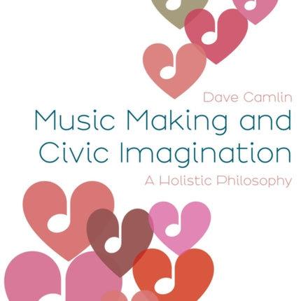 Music Making and Civic Imagination: A Holistic