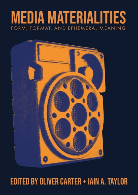 Media Materialities: Form, Format, and Ephemeral