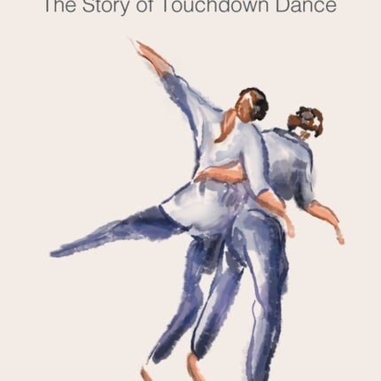 Inclusive Dance: The Story of Touchdown Dance