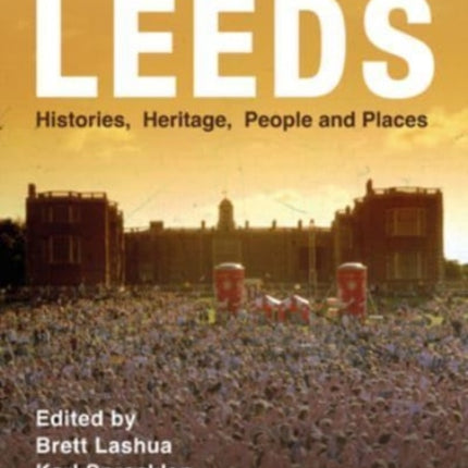 Popular Music in Leeds: Histories, Heritage,