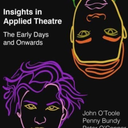 Insights in Applied Theatre: The Early Days and