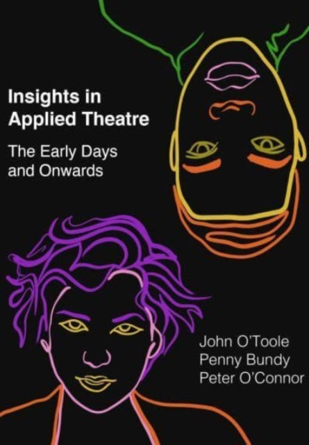 Insights in Applied Theatre: The Early Days and