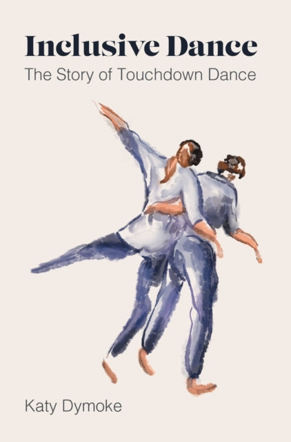 Inclusive Dance: The Story of Touchdown Dance