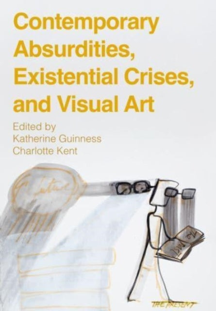 Contemporary Absurdities Existential Crises and