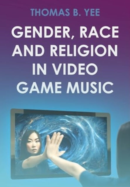 Gender Race and Religion in Video Game Music