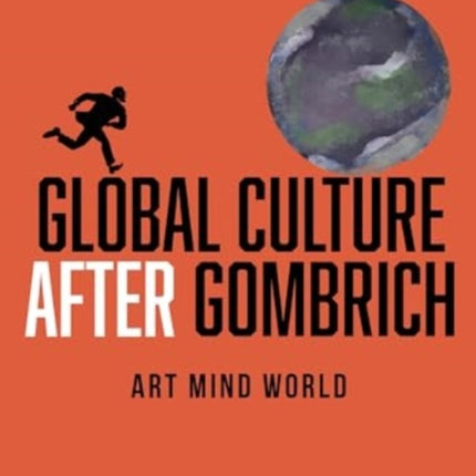 Global Culture after Gombrich