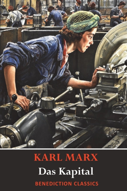 Das Kapital (Capital): A Critique of Political Economy