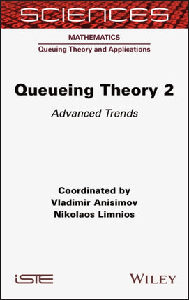 Queueing Theory 2: Advanced Trends