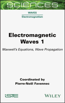 Electromagnetic Waves 1: Maxwell's Equations, Wave Propagation