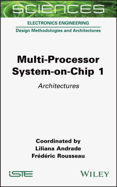 Multi-Processor System-on-Chip 1: Architectures