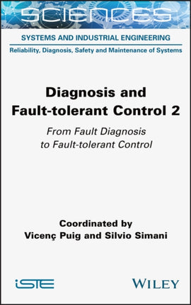 Diagnosis and Fault-tolerant Control Volume 2: From Fault Diagnosis to Fault-tolerant Control