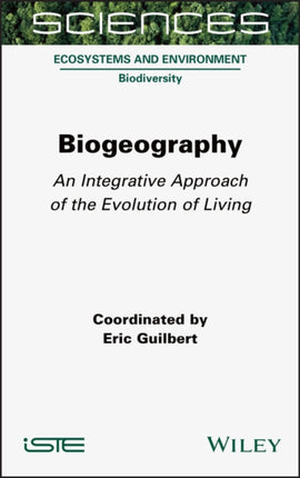 Biogeography: An Integrative Approach of the Evolution of Living