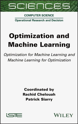 Optimization and Machine Learning: Optimization for Machine Learning and Machine Learning for Optimization