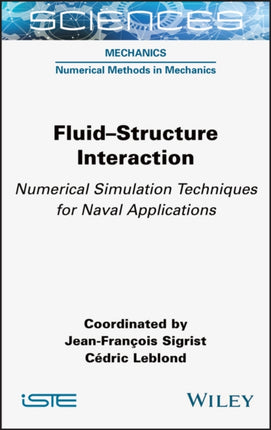 Fluid-Structure Interaction: Numerical Simulation Techniques for Naval Applications