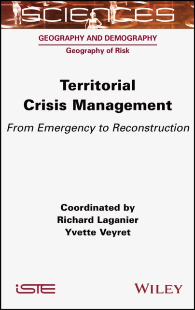 Territorial Crisis Management: From Emergency to Reconstruction