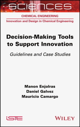 Decision-making Tools to Support Innovation: Guidelines and Case Studies